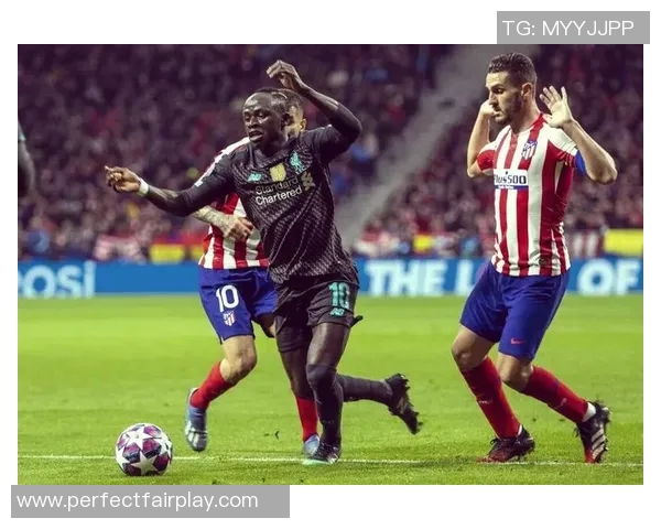 马竞逆转利物浦精彩对决足总杯十大进球瞬间回顾